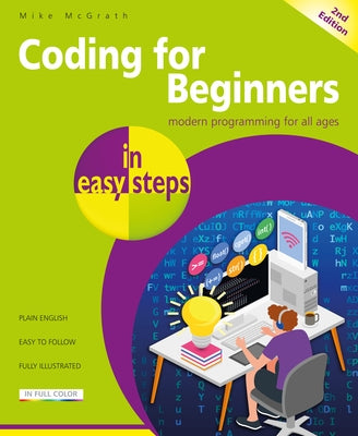 Coding for Beginners in Easy Steps by McGrath, Mike