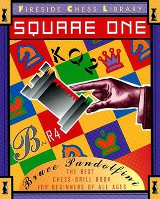 Square One: A Chess Drill Book for Beginners Paperback Touchstone Books