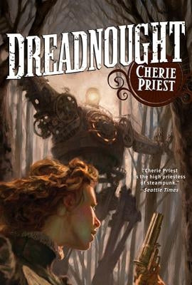Dreadnought: A Novel of the Clockwork Century Paperback St. Martins Press-3PL