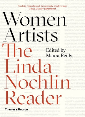 Women Artists: The Linda Nochlin Reader by Nochlin, Linda