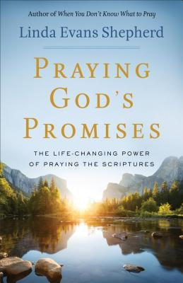 Praying God's Promises: The Life-Changing Power of Praying the Scriptures Fleming H. Revell Company