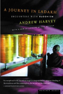 A Journey in Ladakh: Encounters with Buddhism by Harvey, Andrew