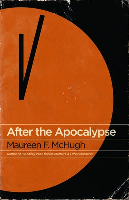 After the Apocalypse: Stories Paperback Small Beer Press