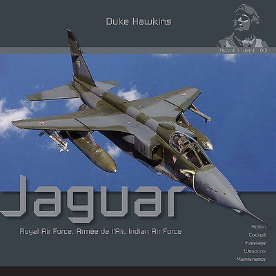 Sepecat Jaguar: Aircraft in Detail by Pied, Robert