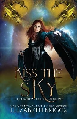 Kiss The Sky by Briggs, Elizabeth