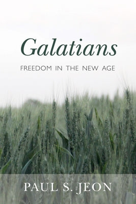 Galatians: Freedom in the New Age Paperback Wipf & Stock Publishers