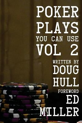 Poker Plays You Can Use Volume 2 Paperback Createspace Independent Publishing Platform