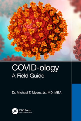 Covid-Ology: A Field Guide Paperback CRC Press