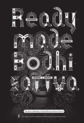 Readymade Bodhisattva: The Kaya Anthology of South Korean Science Fiction Paperback Kaya Press