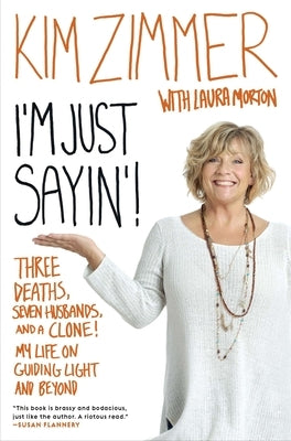 Paperback of "I'm Just Sayin'!": Three Deaths, Seven Husbands, and a Clone" by Penguin Publishing Group, featuring book cover with title and author.