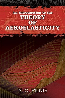 An Introduction to the Theory of Aeroelasticity by Fung, Y. C.