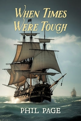 When Times Were Tough Paperback Historical Fiction