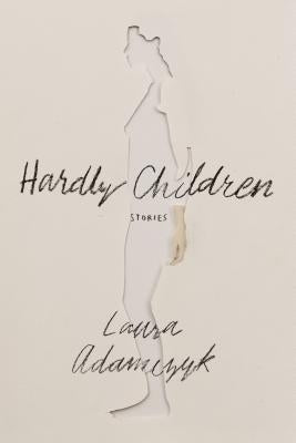 Hardly Children Paperback Farrar, Strauss & Giroux-3pl
