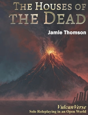 The Houses of the Dead by Thomson, Jamie