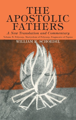 The Apostolic Fathers, A New Translation and Commentary, Volume V Paperback Wipf & Stock Publishers