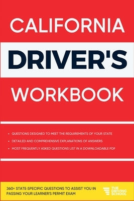 California Driver's Workbook: 360+ State-Specific Questions to Assist You in Passing Your Learner's Permit Exam by Benson, Ged