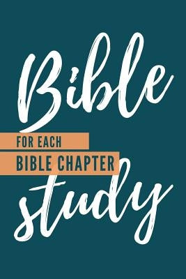 Bible Study For Each Chapter in the Bible: 6x9 Studying Notebook for your Daily Quiet and Devotional Time I With Checklist I Perfect for Reading the B by Publishing, Jhwh