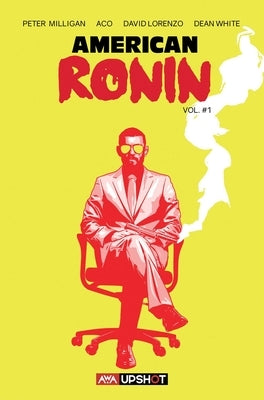 American Ronin: Volume 1 by Milligan, Peter