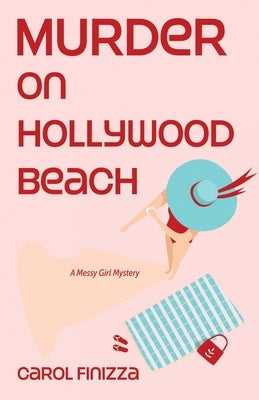 Murder on Hollywood Beach by Finizza, Carol