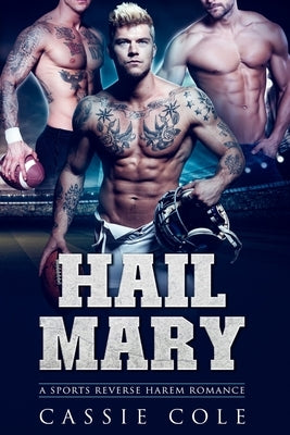 Hail Mary: A Sports Reverse Harem Romance Paperback Independently Published