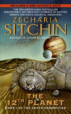 12th Planet: Book I of the Earth Chronicles by Sitchin, Zecharia