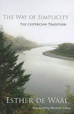 The Way of Simplicity: The Cistercian Tradition Paperback Cistercian Publications