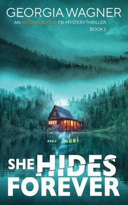 She Hides Forever by Wagner, Georgia