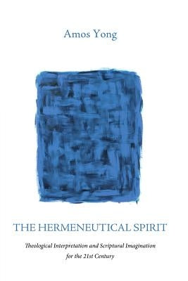 The Hermeneutical Spirit Paperback Cascade Books