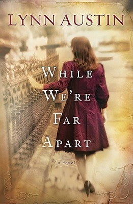 While We're Far Apart Bethany House Publishers
