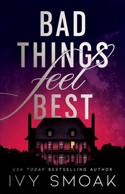 Bad Things Feel Best by Smoak, Ivy