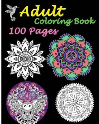 Adult Coloring Book 100 Pages: Stress Relieving Designs Featuring Mandalas & Animal by Five Stars