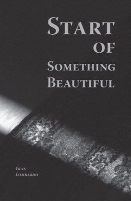 Start of Something Beautiful Paperback Quale Press LLC