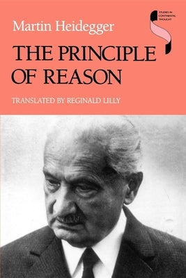 The Principle of Reason Paperback Indiana University Press (Ips)