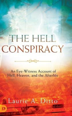 The Hell Conspiracy by Ditto, Laurie