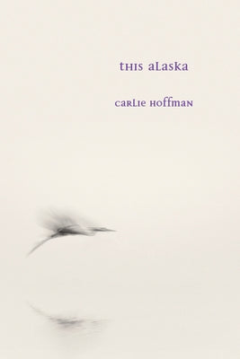 This Alaska Paperback Four Way Books