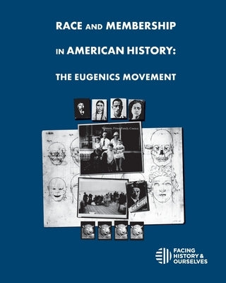 Race And Membership in American History: The Eugenics Movement Paperback Facing History & Ourselves National Foundatio