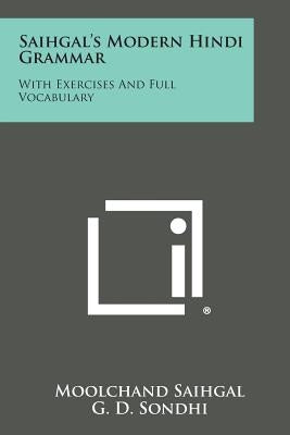 Saihgal's Modern Hindi Grammar: With Exercises And Full Vocabulary Paperback Literary Licensing, LLC