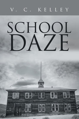 School Daze Paperback WestBow Press
