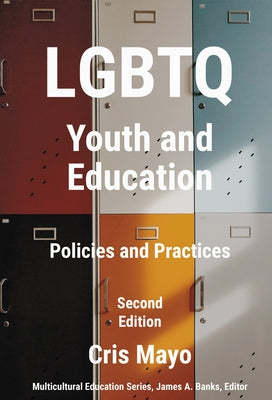 LGBTQ Youth and Education: Policies and Practices Paperback Teachers College Press