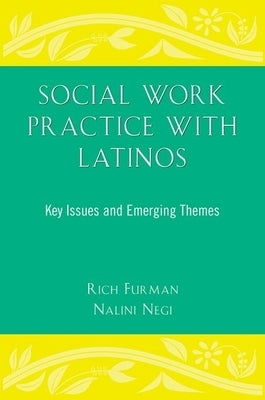 Paperback book titled "Social Work Practice with Latinos" by Oxford University Press, USA, featuring a cover with Latino community imagery.