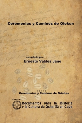 Ceremonias y Caminos de Olokun by Valdés Jane, Ernesto