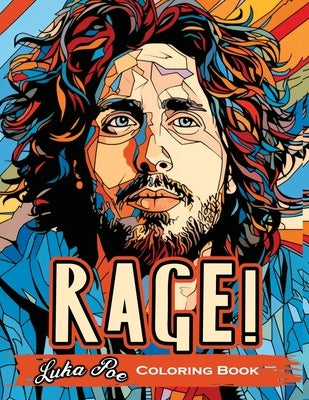 Rage!: A Coloring Book Revolutionary Sounds Unleashed- An Artistic Journey Through Activism and Music by Poe, Luka