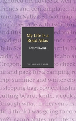 My Life Is a Road Atlas by Clarke, Kathy