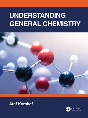 Understanding General Chemistry Paperback CRC Press