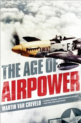 The Age of Airpower Paperback PublicAffairs