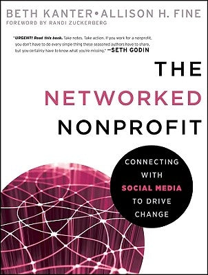 The Networked Nonprofit by Kanter, Beth