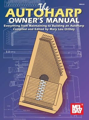 Autoharp Owner's Manual by Mary Lou Orthey