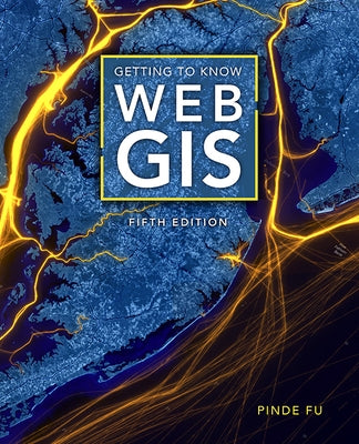 Getting to Know Web GIS Paperback Esri Press