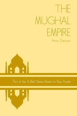 The Mughal Empire Paperback Createspace Independent Publishing Platform