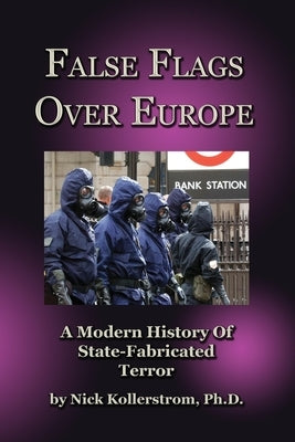 False Flags over Europe: A Modern History of State-Fabricated Terror Paperback Astro Industries